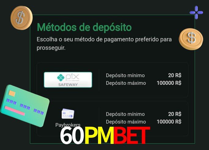 O cassino 60PMBET oferece uma grande variedade de métodos de pagamento